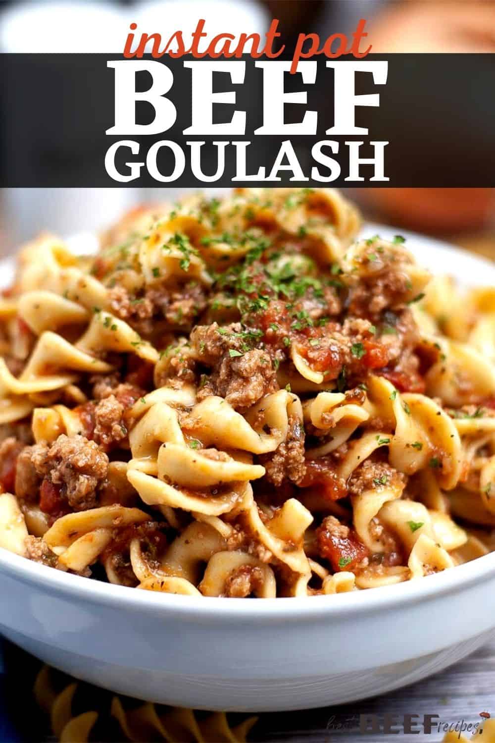 Instant Pot Goulash | Best Beef Recipes