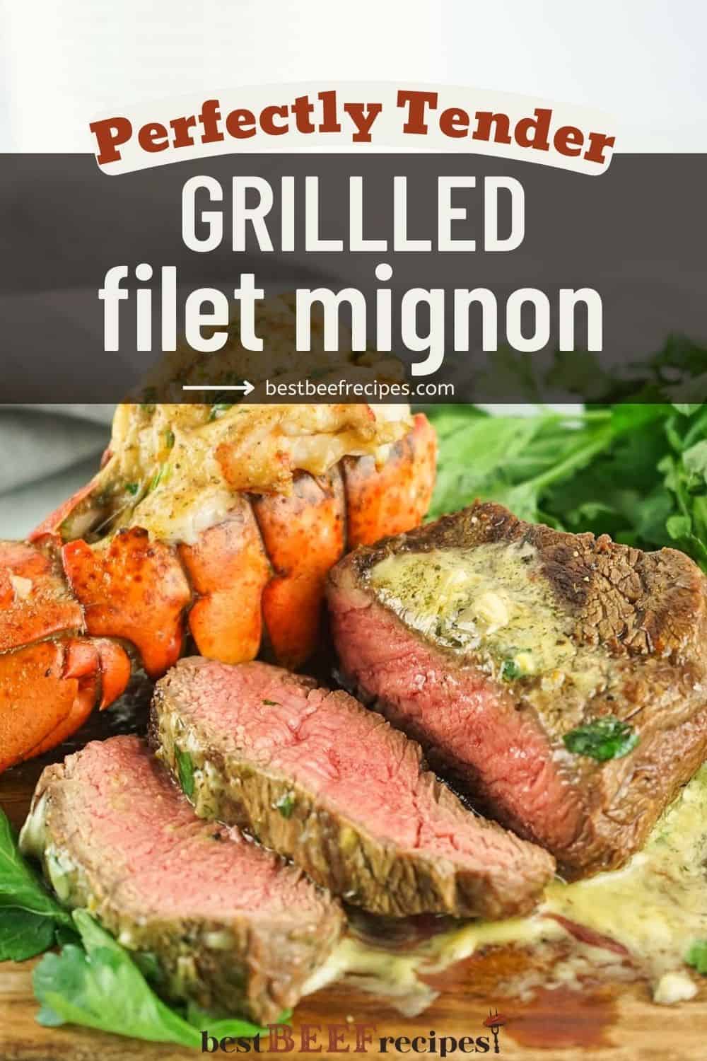 Grilled Filet Mignon Best Beef Recipes